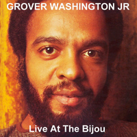 Grover Washington - Live At The Bijou