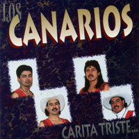 Los Canarios - Carita Triste