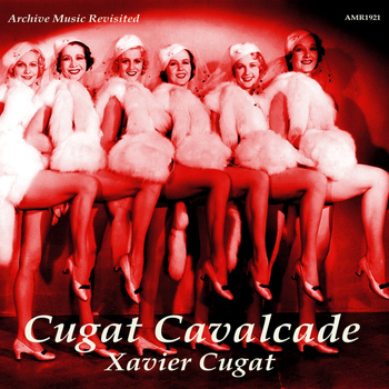 Xavier Cugat & His Orchestra - Cugat Cavalcade