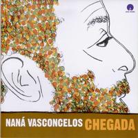 Naná Vasconcelos - Chegada