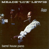 Meade "Lux" Lewis - Barrel House Piano