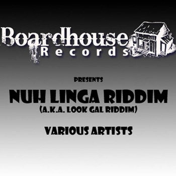 Various Artists - Nuh Linga Riddim (A.K.A Look Gal) (Explicit)