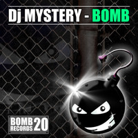 DJ Mystery - Bomb (Original)