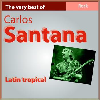 Carlos Santana - Latin Tropical
