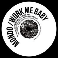 Mondo - Work Me Baby EP