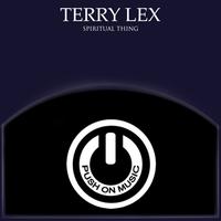 Terry Lex - Spiritual Thing
