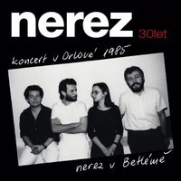 Nerez - Koncert v Orlove 1985/Nerez v Betleme