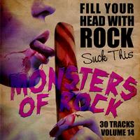 Monsters of  Rock - Fill Your Head With Rock Vol. 14 - Suck This