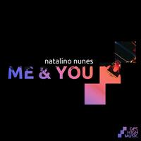 Natalino Nunes - Me & You