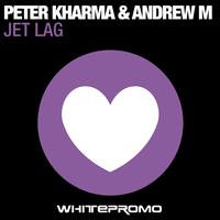 Peter Kharma, Andrew M - Jet Lag (Slicerboys Mix)