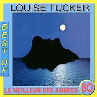 Louise Tucker - Best of Louise Tucker (Le meilleur des années 80)