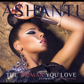 Ashanti - The Woman You Love (Explicit)