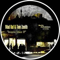 Mad Raf, Tom Zenith - Deceptive Tribute EP