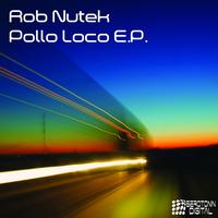 Rob Nutek - Pollo Loco EP