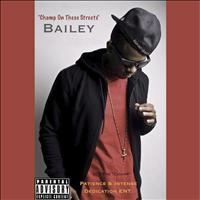 Bailey - Champ On These Streets