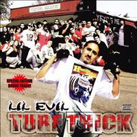 Lil Evil - Turf Thick