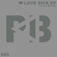 JaTay & Will Gold - Love Sick EP