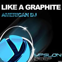 American Dj - Like A Graphite