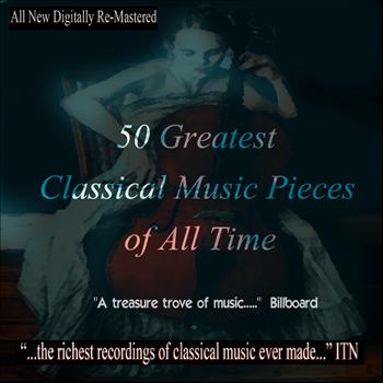 Various Artists - 50 Greatest Classical Music Pieces of All Time