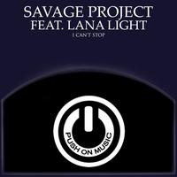 Savage Project - I Can't Stop