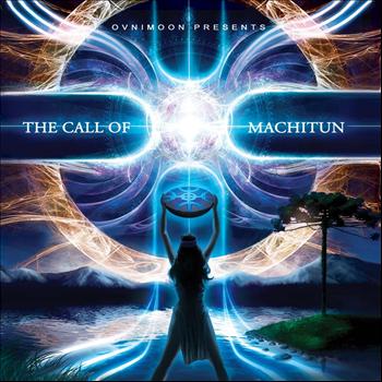 Various Artists - The Call Of Machitun by Ovnimoon