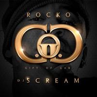 Rocko - Gift Of Gab (Hosted by DJ Scream)