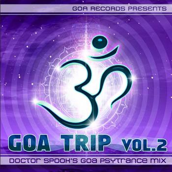 Doctor Spook's Goa Psytrance Mix - Goa Trip vol. 2 by Doctor Spook (Best of Goa, Psytrance, Acid Techno, Progressive House, Hard Trance