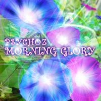 Psychoz - Morning Glory