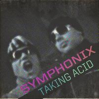 Symphonix - Taking Acid