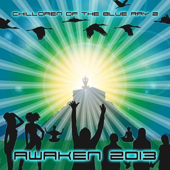 Various Artists - Chilldren Of The Blue Ray v 2 - Awaken 2013 (Best of Trip Hop, Down Tempo, Chill Out, Dubstep, World