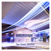 Tiger Stripes - Glorified