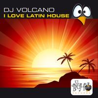 DJ Volcano - I Love Latin House