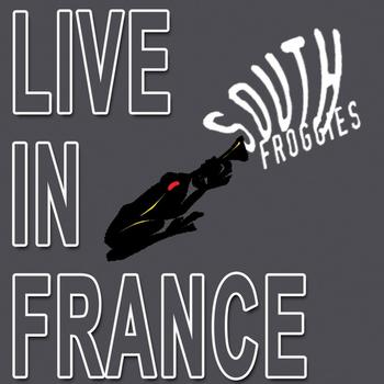 South Froggies - Live in France