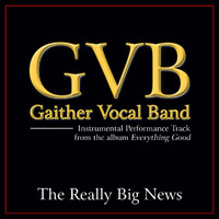 Gaither Vocal Band - The Really Big News (Performance Tracks)