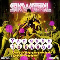 Skwerl - You Need To Dance EP