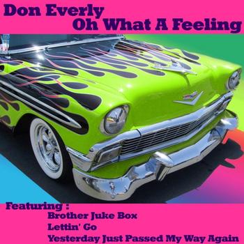 Don Everly - Oh What A Feeling