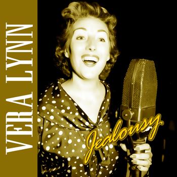 Vera Lynn - Jealousy