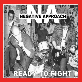 Negative Approach - Ready To Fight (Explicit)