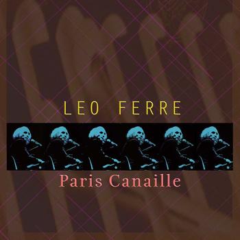 Léo Ferré - Paris canaille