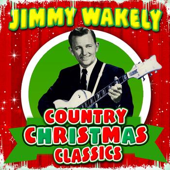 Jimmy Wakely - Country Christmas Classics