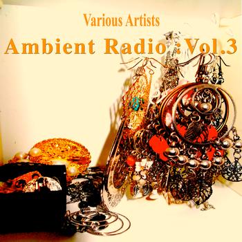Various Artists - Ambient Radio: Vol. 3
