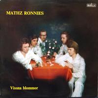 Mathz Ronnies - Vissna Blommor