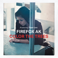 Firefox AK - Color The Trees (Radio Edit)