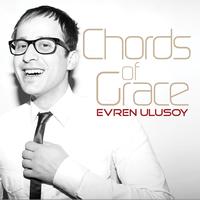 Evren Ulusoy - Chords of Grace (The Album)