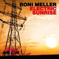 Roni Meller - Electric Sunrise