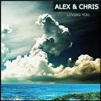 Alex & Chris - Loving You