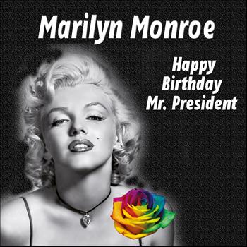 Marylin Monroe - Happy Birthday Mr. President