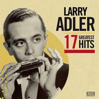 Larry Adler - 17 Greatest Hits