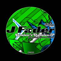 J Fader - Nameless'n'shameless EP