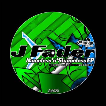 J Fader - Nameless'n'shameless EP
